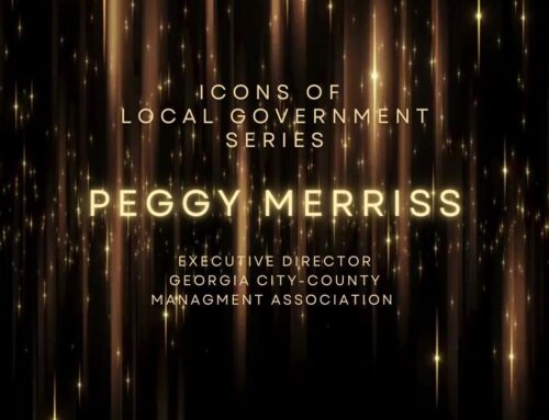 ICONS OF LOCAL GOVERNMENT SERIES: A CONVERSATION WITH Peggy Merris, Executive Director, Georgia City-County Management Association